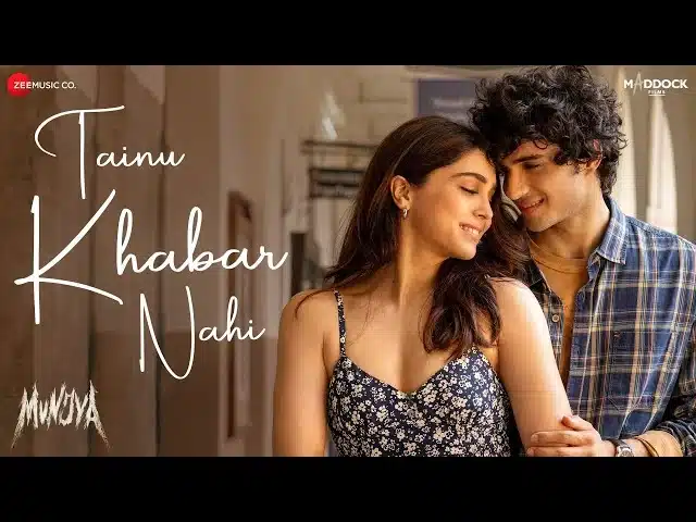 Tainu Khabar Nahi Song Lyrics Munjya
