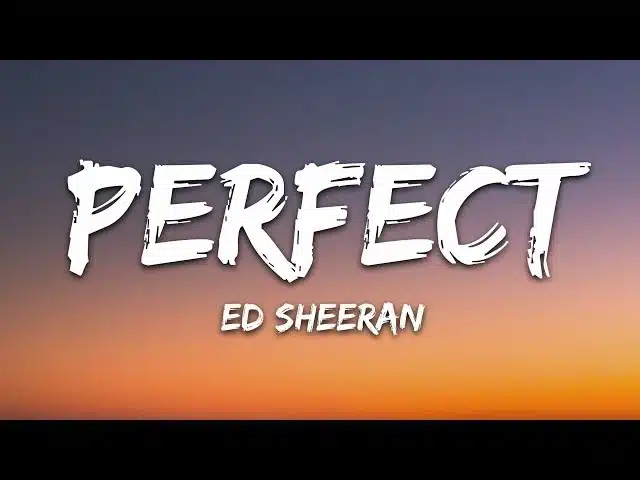 Perfect Song Lyrics - Ed Sheeran