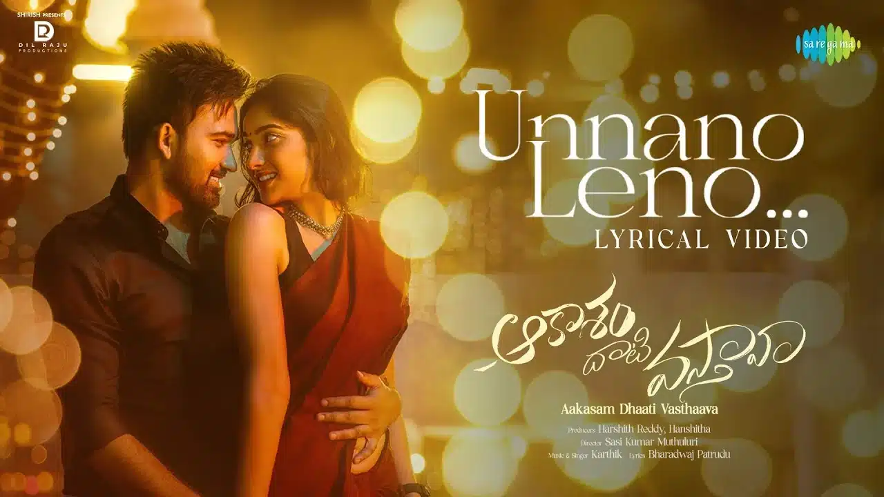 unnano leno song lyrics yashwanth aakasam dhaati vaasthava