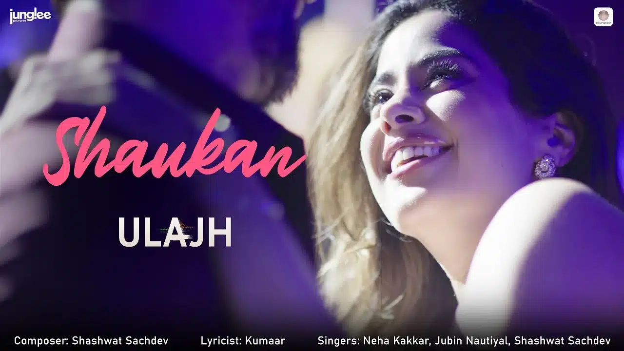 shaukan song lyrics ulajh jahnvi