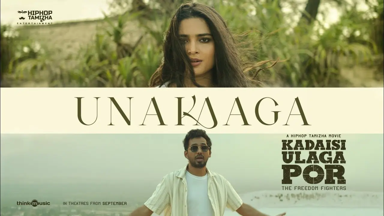 Unakaaga song lyrics - Kadaisi Ulaga Por