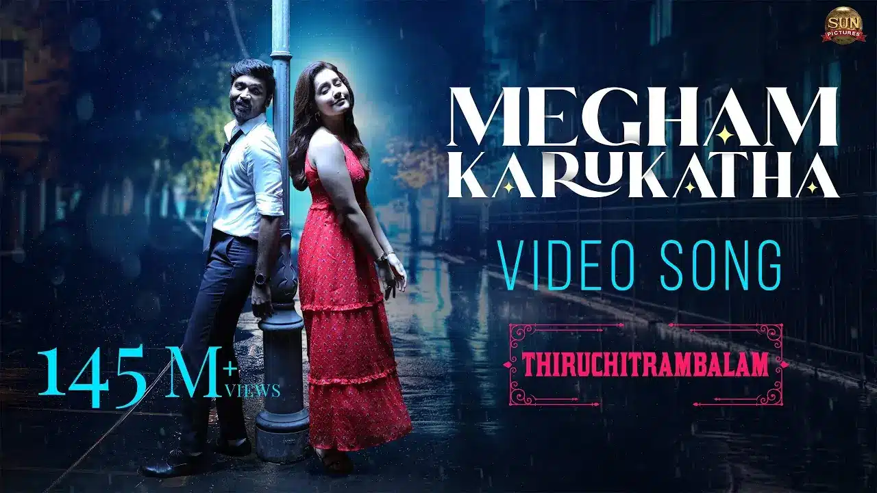 Megham Karukatha Song Lyrics - Thiruchitrambalam