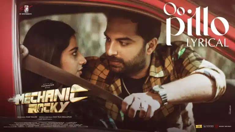 Oo Pillo Song Lyrics - Mechanic Rocky