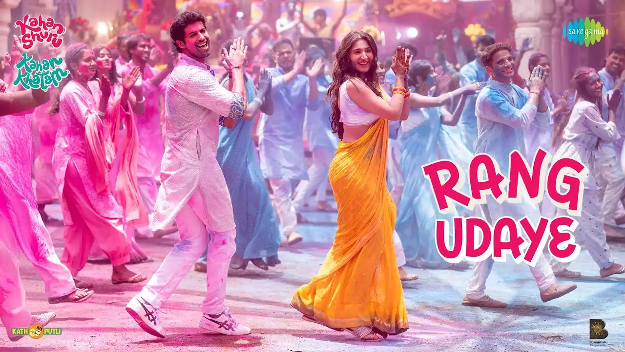 Rang Udaye Song Lyrics - Kahan Shuru Kahan Khatam