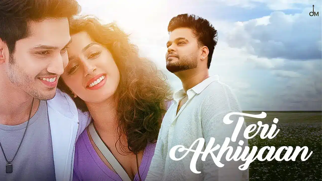 Teri Akhiyaan Song Lyrics - Danny