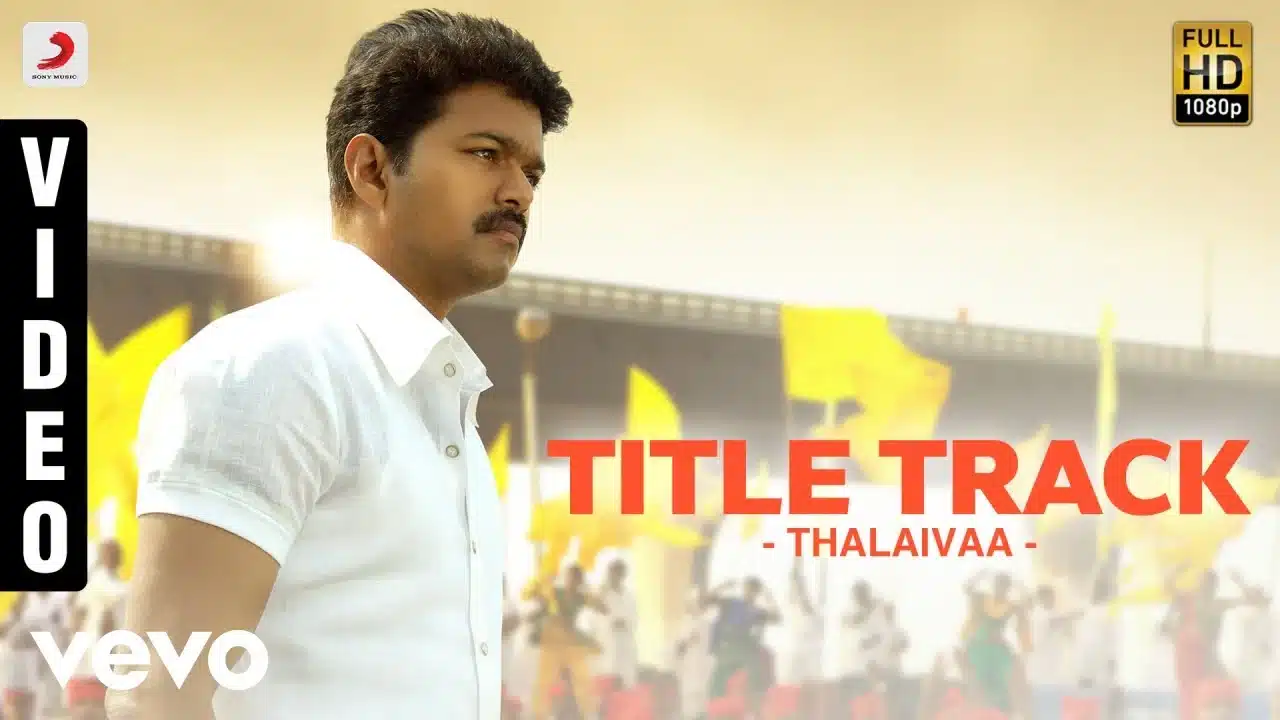 Thalaivaa title song lyrics - vijay thalapathy