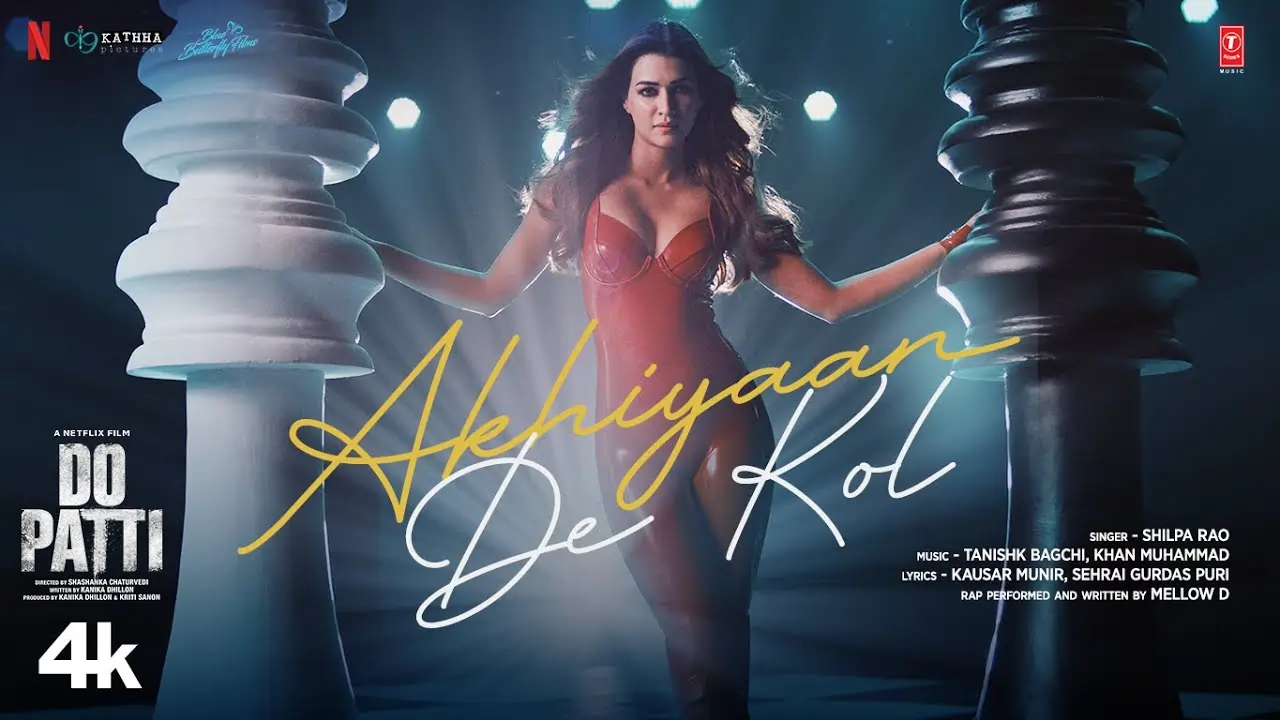 Akhiyaan De Kol Song Lyrics - Do Patti