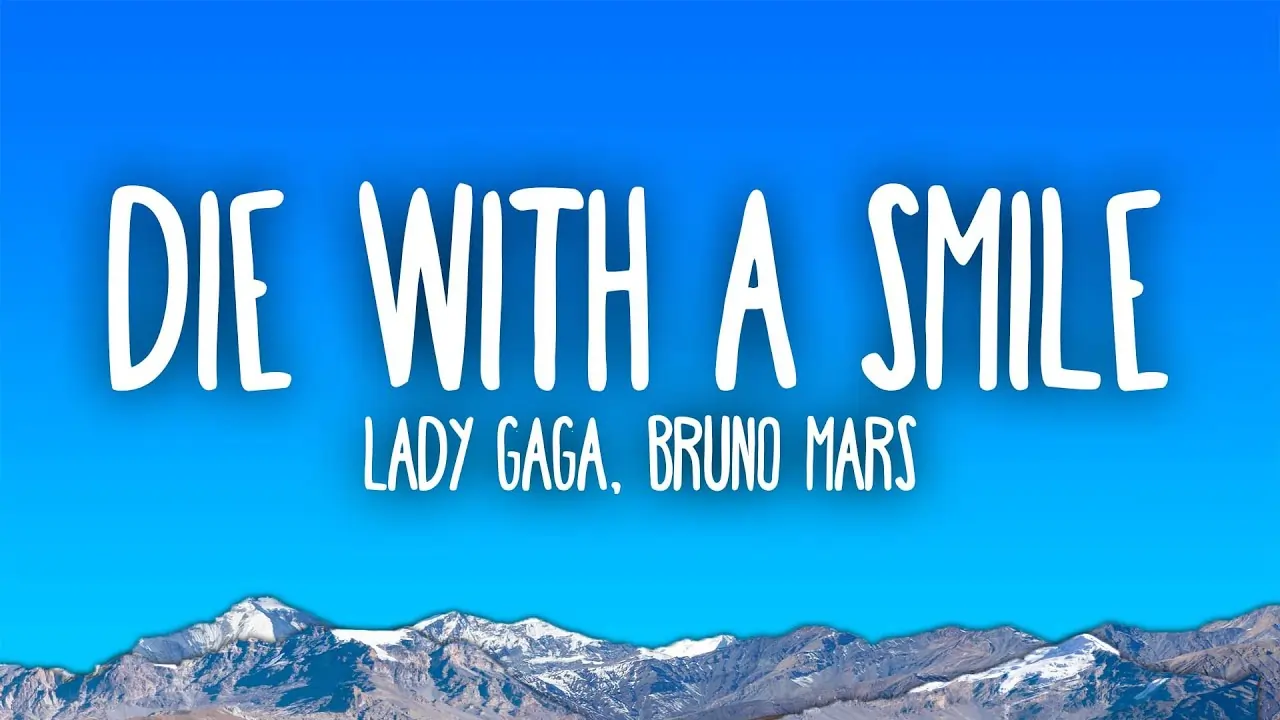 Die With A Smile Song Lyrics - Lady Gaga, Bruno Mars