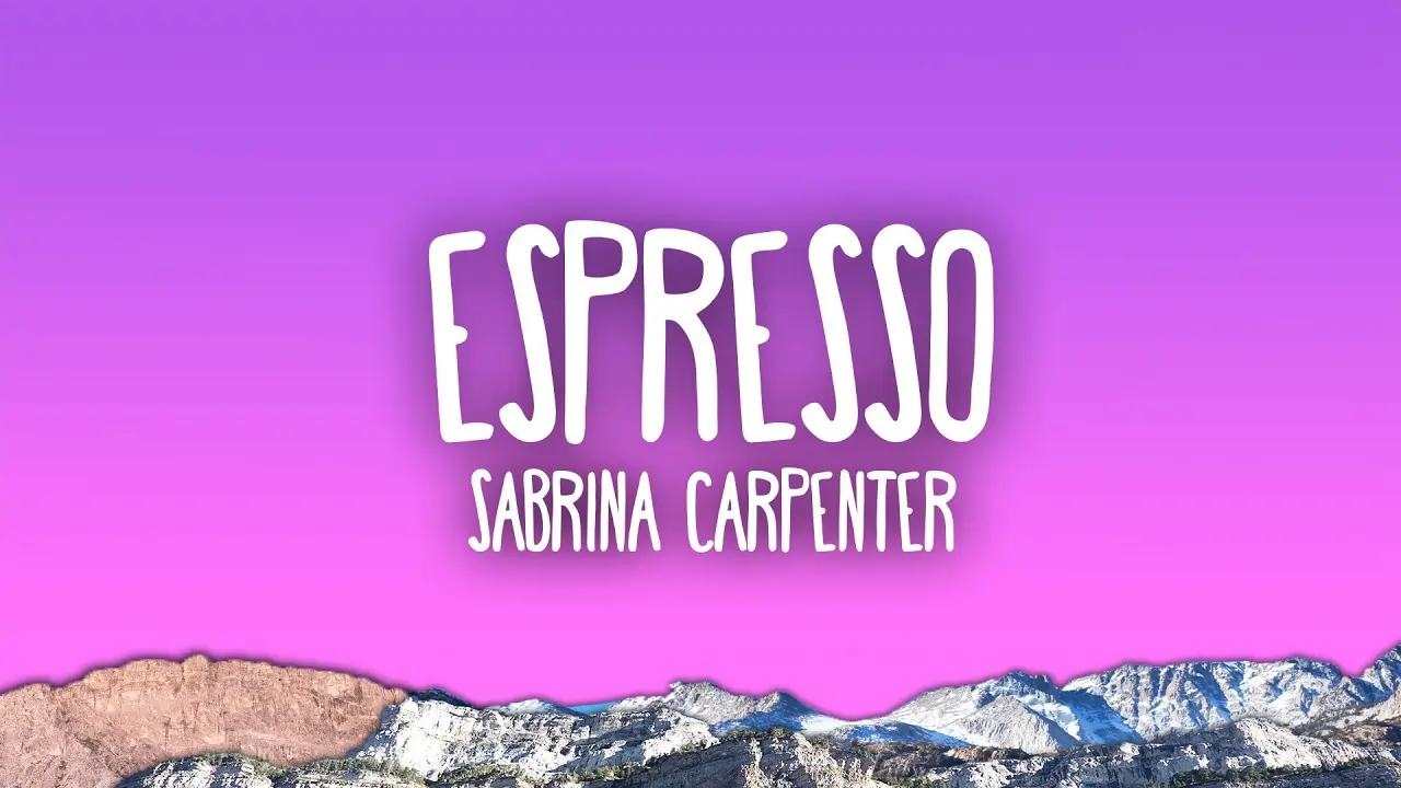 Espresso Song Lyrics - Sabrina Carpenter