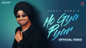 Ho Gya Pyar Song Lyrics - Ranjit Bawa