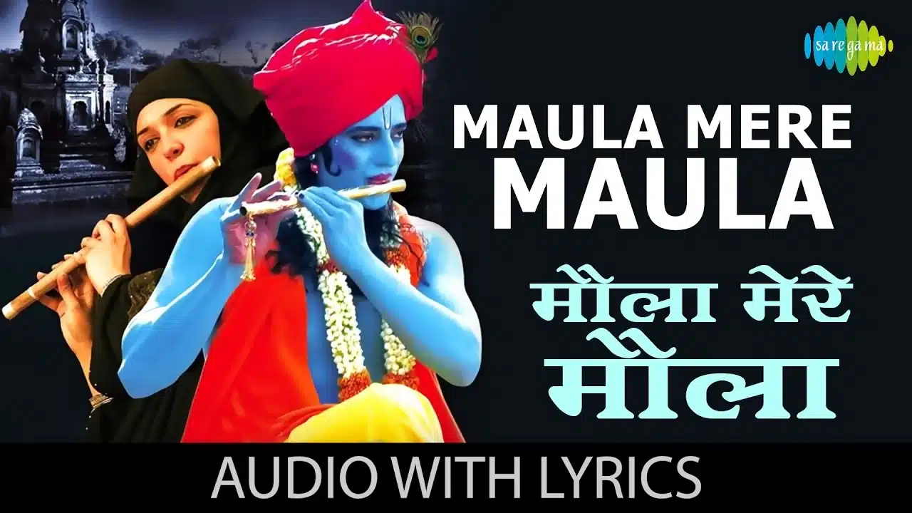 Maula Mere Maula Song Lyrics - Anwar