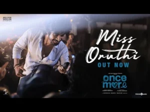 Miss Oruthi Song Lyrics - Once More