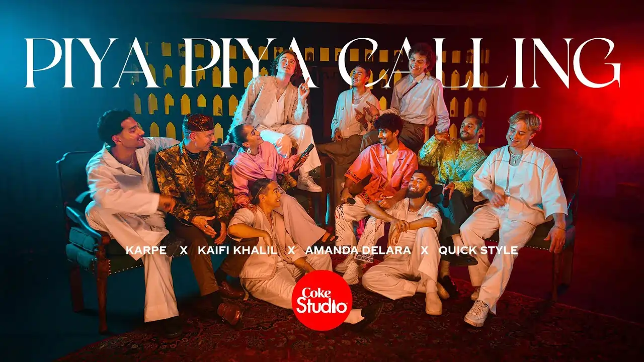 Piya Piya Calling lyrics - Coke Studio