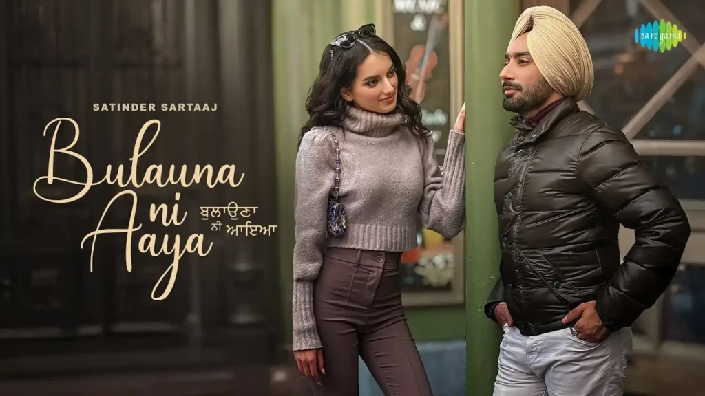 Bulauna Ni Aaya Song Lyrics - Satinder sartaaj