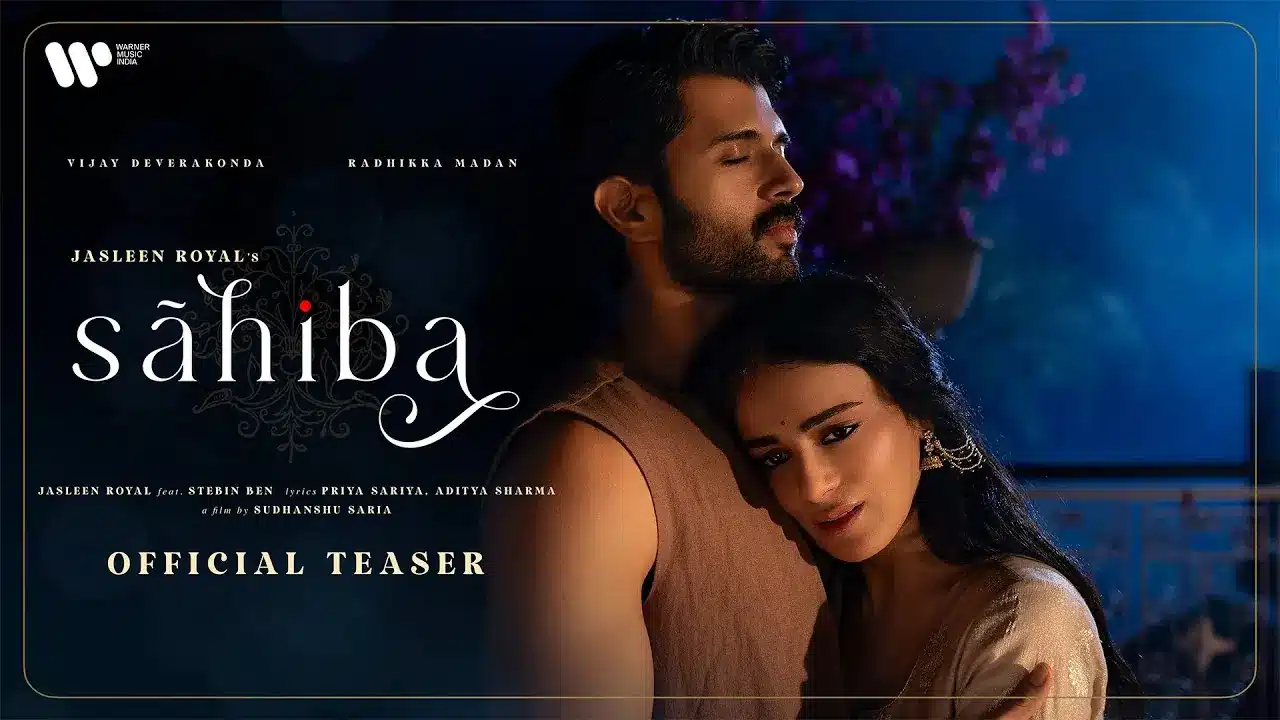 SahibaA Song Lyrics - Jasleen Royal, Vijay Deverakonda