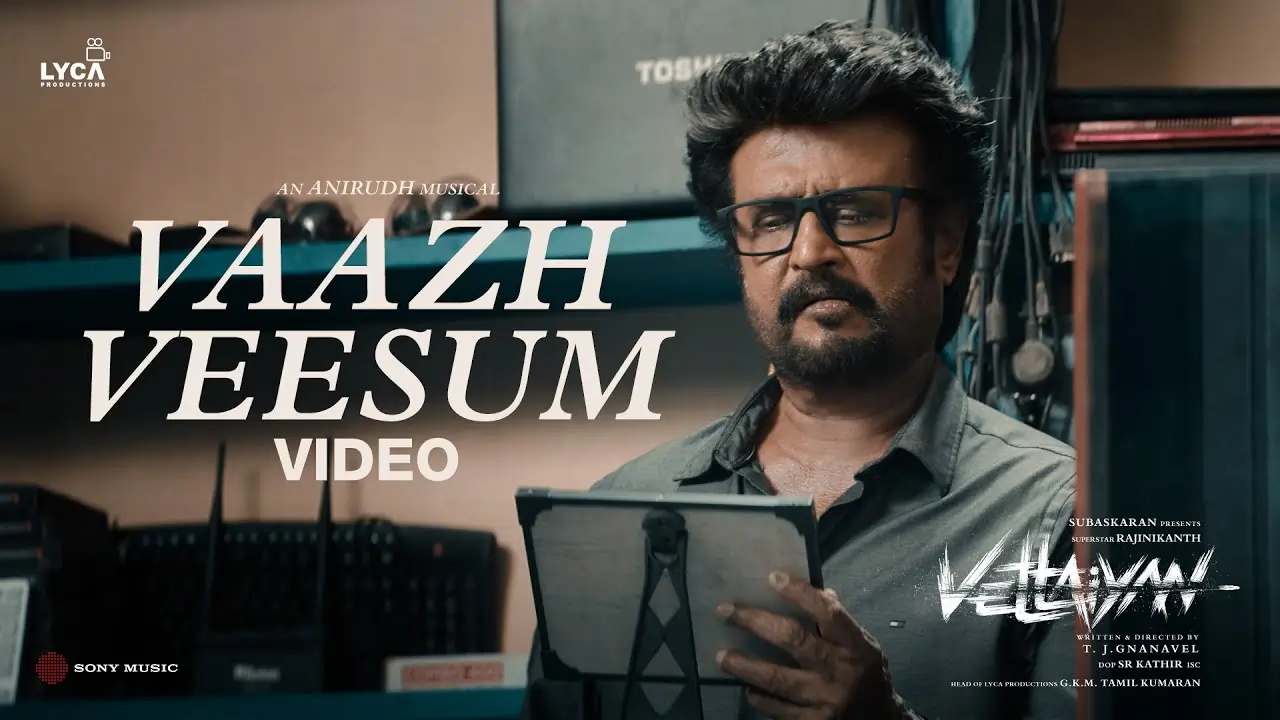 Vaazh Veesum Song Lyrics - Vettaiyan