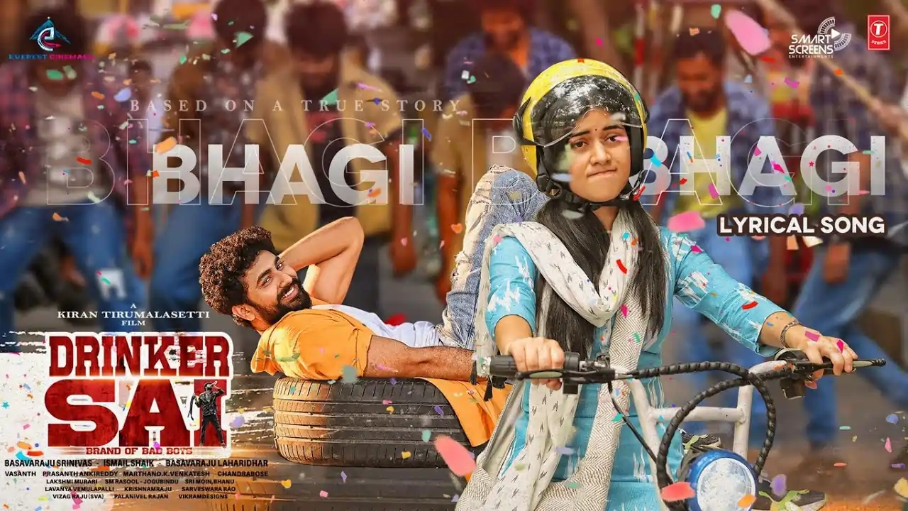 Bhagi Bhagi Song Lyrics - Drinker Sai