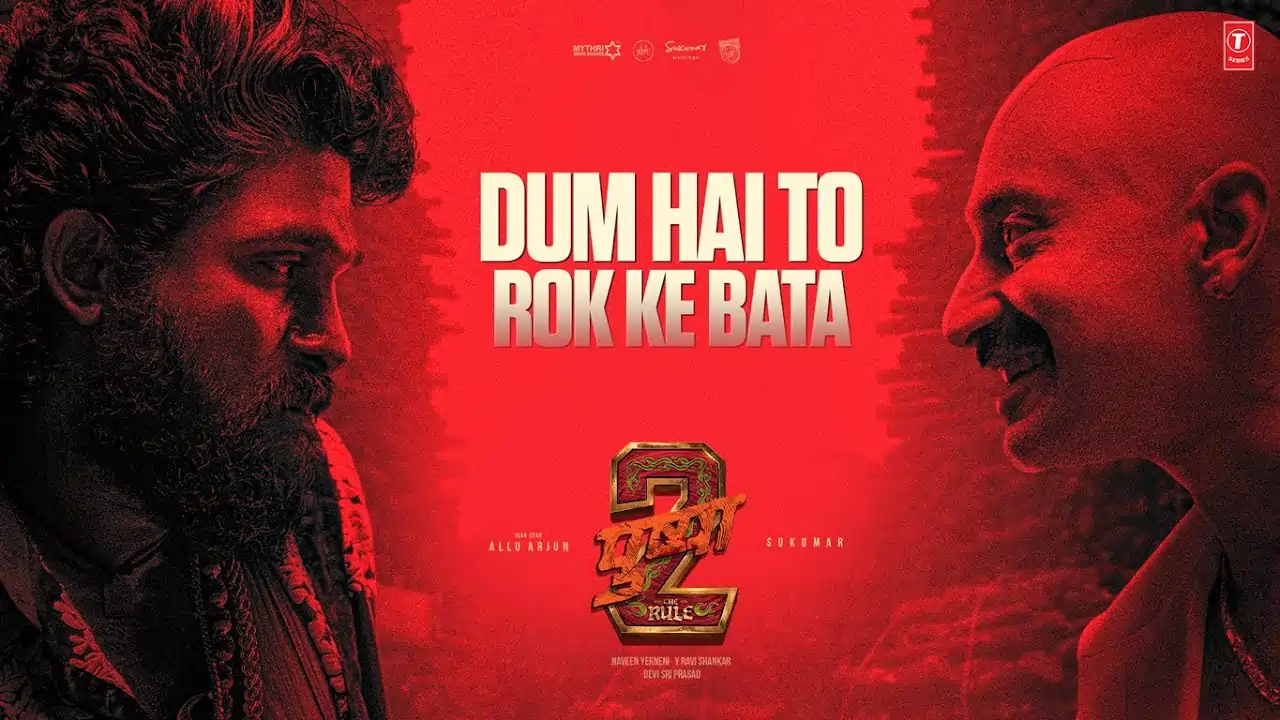 Dum Hai To Rok Ke Beta Song Lyrics - Pushpa 2