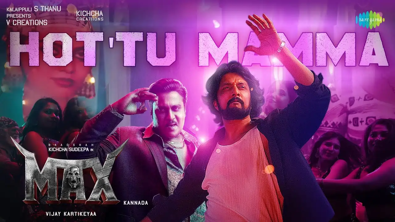 Hot'tu Mamma Song Lyrics - Kiccha's Max