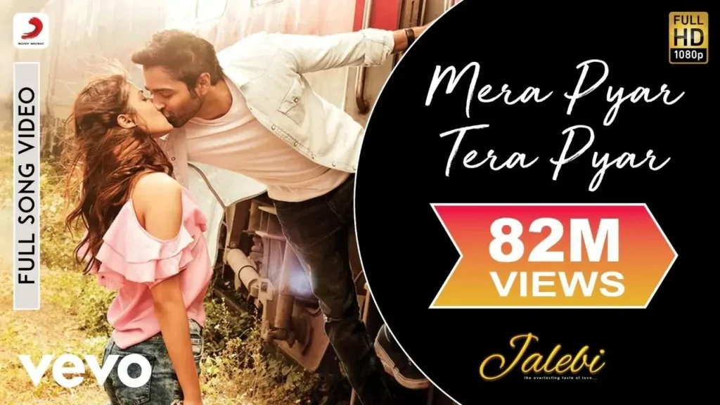 Mera Pyar Tera Pyar Song Lyrics - Jalebi