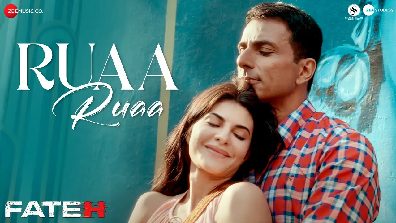 Ruaa Ruaa Song Lyrics - Fateh