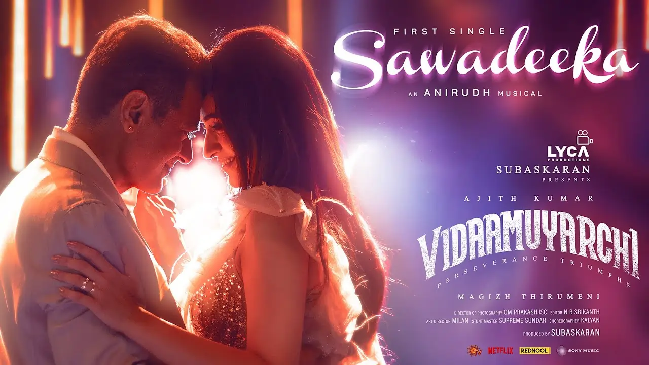 Sawadeeka Song Lyrics - Vidaamuyarchi