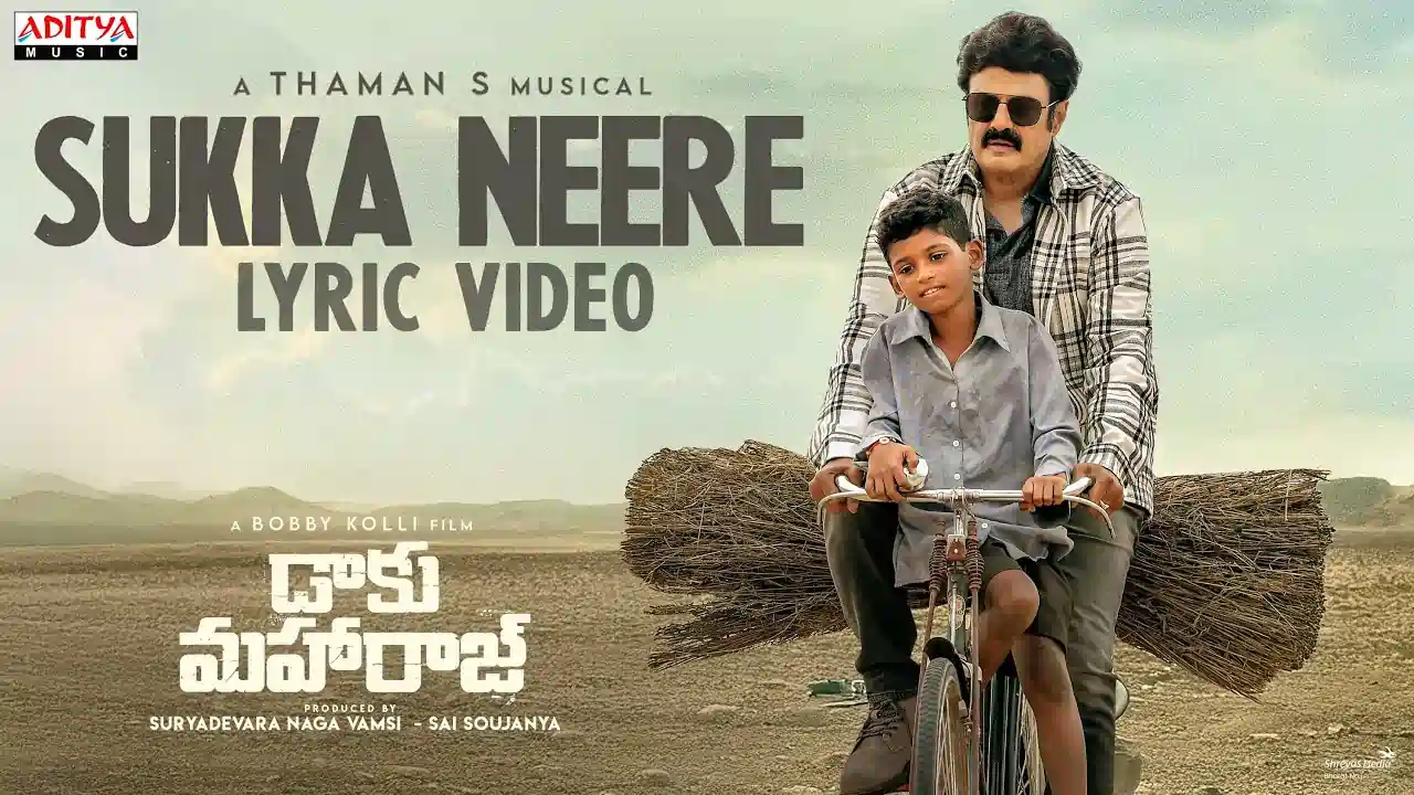 Sukka Neere Song Lyrics - Daaku Maharaaj