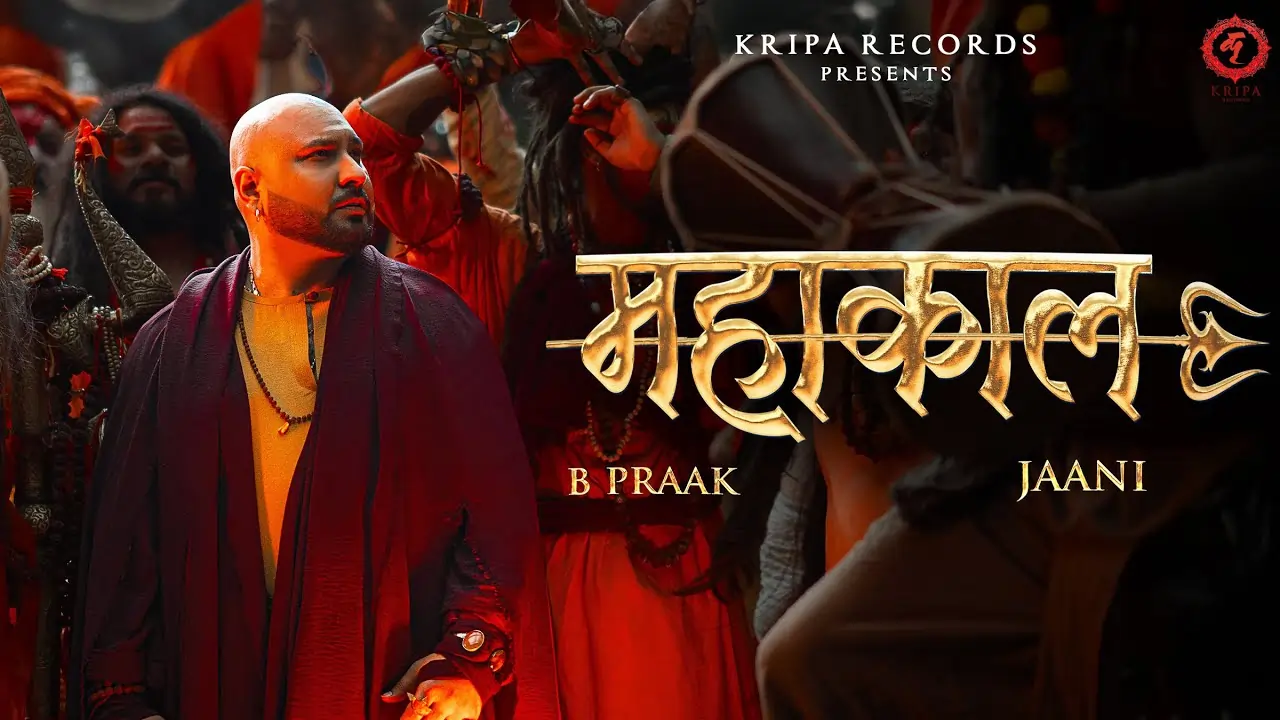 Mahakaal Song Lyrics - B Praak