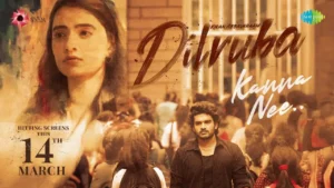 Kanna Nee Song Lyrics - Dilruba