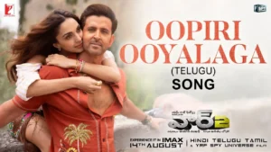 Oopiri Ooyalaga Song Lyrics - War 2