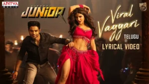Viral Vayyari Song Lyrics - Junior, Sreeleela