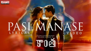 Pasi Manase Song Lyrics - Kaantha
