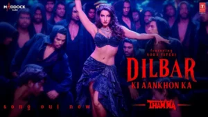 Dilbar Ki Aankhon Ka Song Lyrics - Thamma