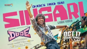 Singari Tamil Song Lyrics - Dude