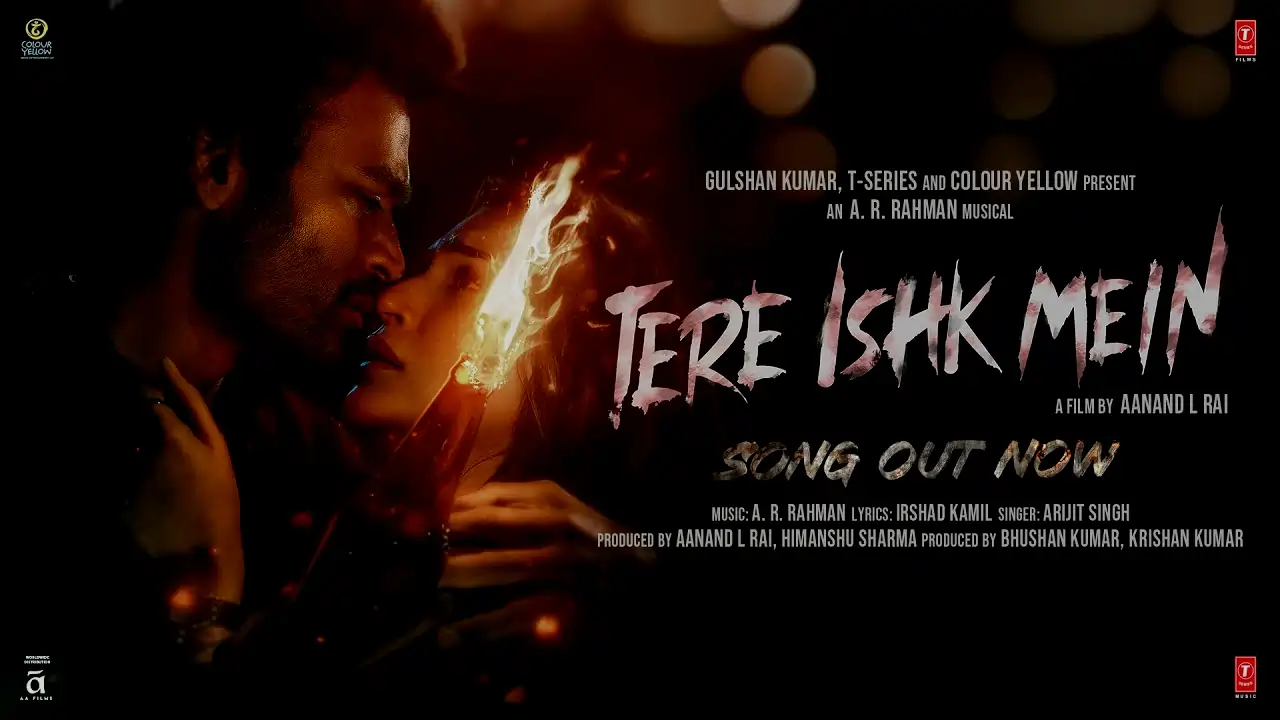 Tere Ishk Mein Song Lyrics - Arjit Singh, Dhanush