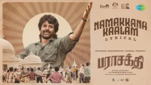 Namakkana Kaalam Song Lyrics - Parasakthi