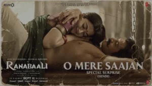 O Mere Saajan Song Lyrics - Ranabaali