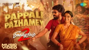 Pappali Pazhamey Song Lyrics - Meesaya Murukku 2