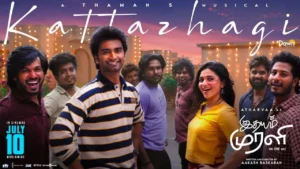 Kattazhagi Song Lyrics - Idhayam Murali